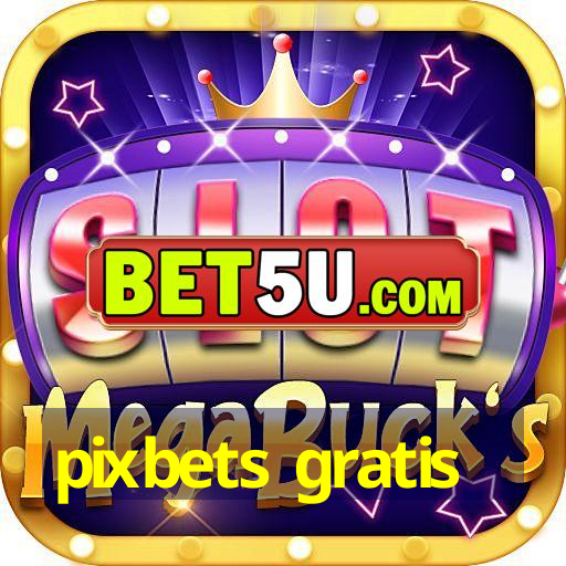 pixbets gratis